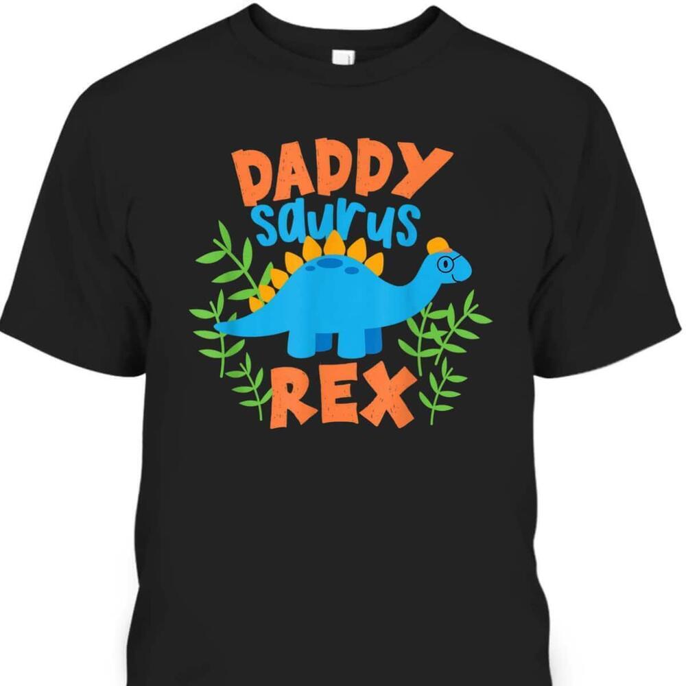 Daddy Saurus Rex Dinosaur Dino Fathers Day Tshirt